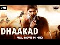 DHAAKAD South Indian Movies Dubbed In Hindi Full Movie Hindi Dubbed Full Action Romantic Movie