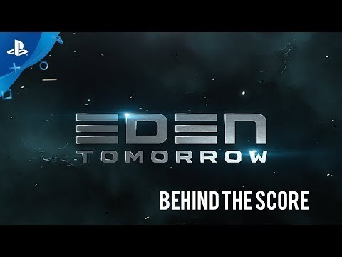 Eden Tomorrow (Playstation VR) - Behind The Score