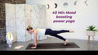 40 minute Mood boosting Power Yoga.