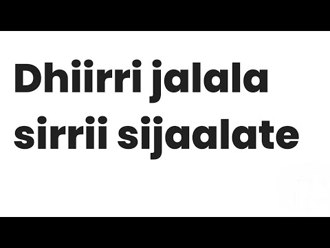 Dhiirri jalala sirrii sijaalate