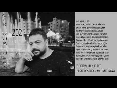 BESTEKAR MEHMET KAYA-ÇEK VUR ULAN 2021