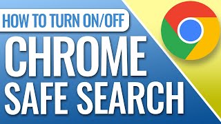 How To Turn Google Chrome Safe Search On Or Off