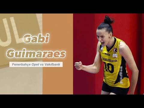 Gabi Guimaraes | Brazil MVP │ Fenerbahçe Opet vs Vakıfbank  │CEV Champion League Semi-final 2021/22