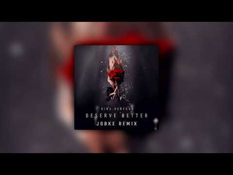 Dina Rebekka - Deserve Better (Jobke Remix)