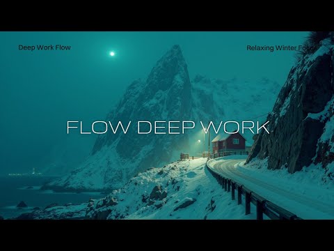 Winter Ambient Deep Zone Focus Music ~ Snowy Nordic Soundscapes for Work & Study