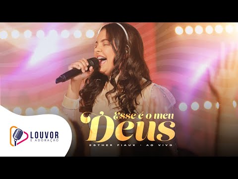 Esther Fiaux | Esse é o Meu Deus [Clipe Ao Vivo]