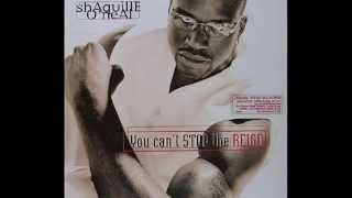 Shaquille O&#39;Neal - Still Can&#39;t Stop The Reign