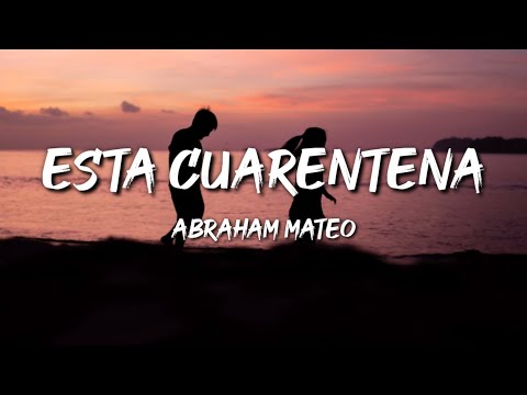 Abraham Mateo - Esta Cuarentena (Letra / Lyrics)