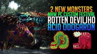 2 New Monsters! Rotten Deviljho & Acid Odogaron - Custom Festival Mod - Monster Hunter World PC Mods