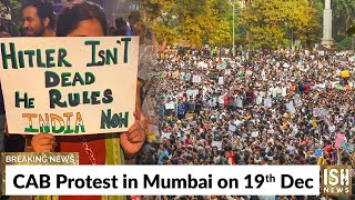 CAB Protest in Mumbai on 19th Dec
