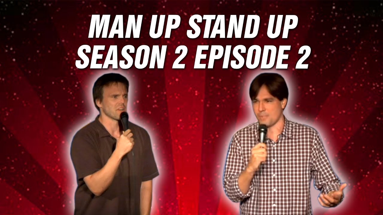 Comedy Time - Man Up Stand Up: Season 2 Episode 2