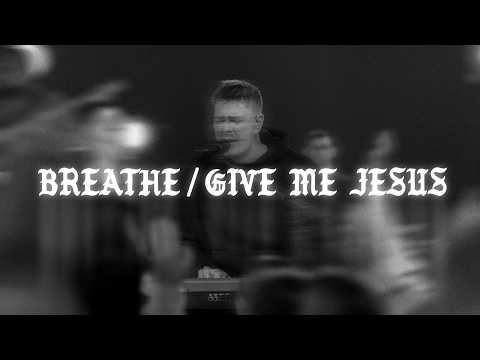 Breathe / Give Me Jesus (feat. Chardon Lewis)