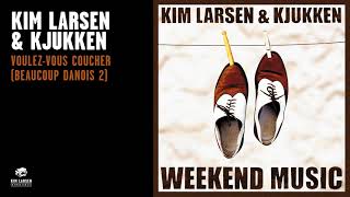 Kim Larsen &amp; Kjukken - Voulez Vous (Coucher Beaucoup Danois2) [Officiel Audio Video]