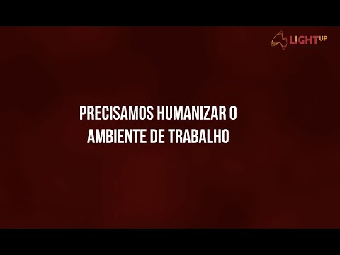 PRECISAMOS HUMANIZAR AMBIENTE DE TRABALHO