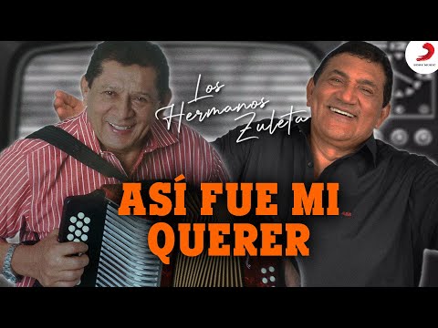 Así Fue Mi Querer, Los Hermanos Zuleta - Letra Oficial