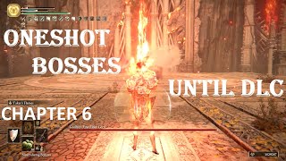 Elden Ring - Oneshot Bosses Until the DLC 6 (Blasphemous Blade)