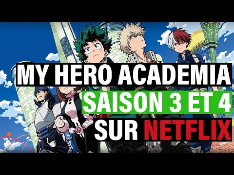 My Hero Academia saison 3 et 4 sur Netflix 📺: Comment voir My Hero Academia S3 et S4 sur Netflix