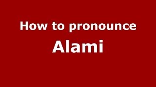 How to pronounce Alami