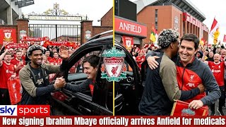 IBRAHIM MBAYE HAS ARRIVED! LIVERPOOL’S £90M WONDERKID SPOTTED AT ANFIELD FOR MEDICAL — DEAL IMMINENT