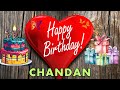 Happy Birthday Chandan Birthday Wishes Birthday Song Hbd