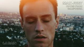 Max Jury - LA Rain (Demo)