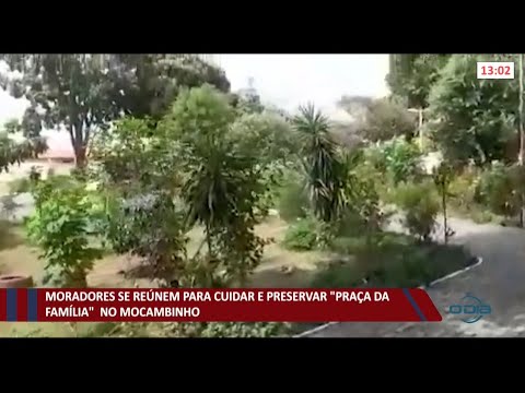 Moradores se reúnem para preservar praça da família no Mocambinho 14 06 2021