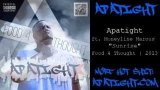 Apatight - Sunrise ft. Moneyline Marcus