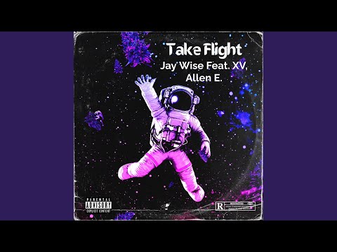 Take Flight (feat. Allen E. & XV)