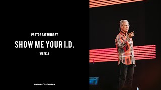 Show Me Your ID Week 3