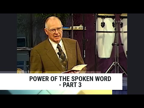 Power of the Spoken Word - Part 3, Charles Capps-Concepts of Faith #129