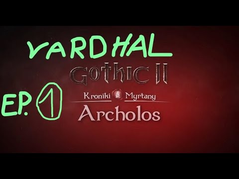 The Chronicles Of Myrtana: Archolos – Entering Vardhal