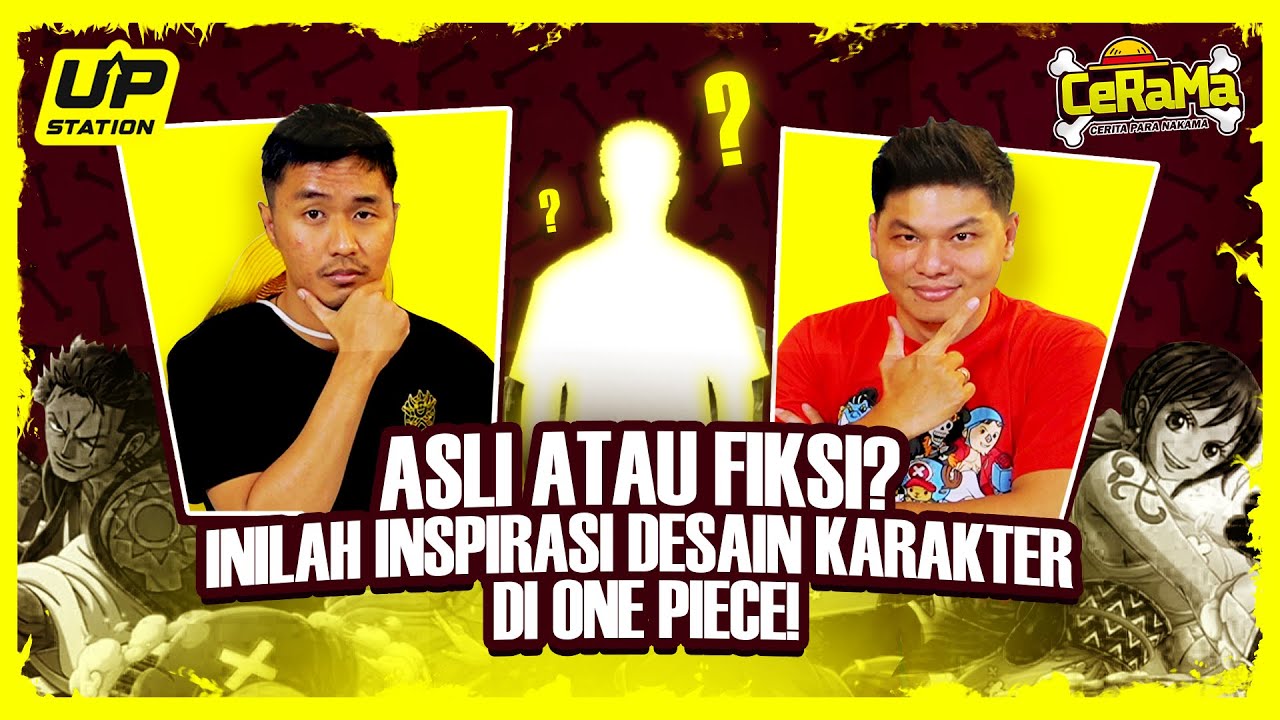 BAHAS INSPIRASI DESAIN KARAKTER ONE PIECE DARI TOKOH ASLI | CeRaMa - Cerita Para Nakama Eps 13