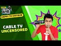 Happy To Disturb - Cable Tv Uncensored | Prank Call by RJ Manali | RJ Sayan