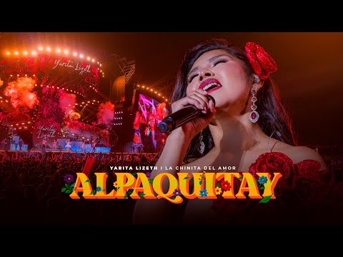 Alpaquitay - Yarita Lizeth Yanarico (15 Aniversario)