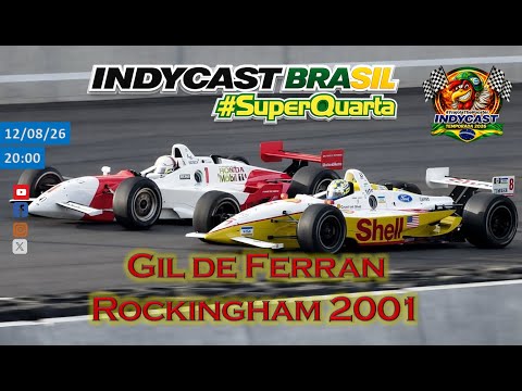 IndyCast Brasil #SuperQuarta #CART #2001 - Gil de Ferran voando na Inglaterra