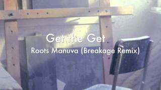Roots Manuva - Get The Get (Breakage Remix) video