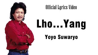 Download lagu Lho…Yang - Yoyo Suwaryo - Lyrics - Dangdut Nostalgia mp3
