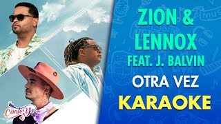 Zion & Lennox - Otra vez feat. J. Balvin (Karaoke) | CantoYo