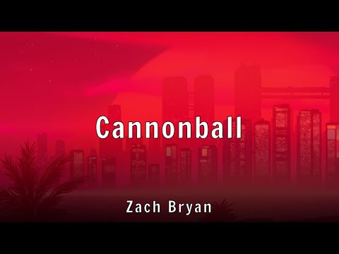 Zach Bryan - Cannonball (Lyrics)