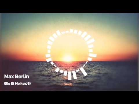 Elle Et Moi - Max Berlin (1978)
