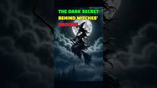 The Dark Secret Behind Witches’ Brooms #history #facts