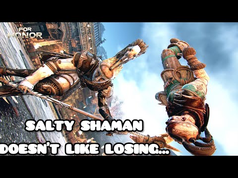WHAT A SALTY SHAMAN | FOR HONOR
