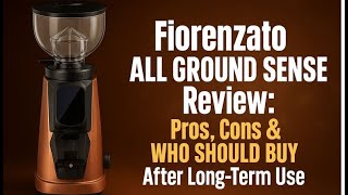 Fiorenzato All Ground Sense Review: Pros, Cons & Who Should Buy After Long-Term Use