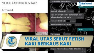 Viral Utas Fetish Kaki Berkaus Kaki: Pelaku Paksa Korban untuk Kirim Fotonya