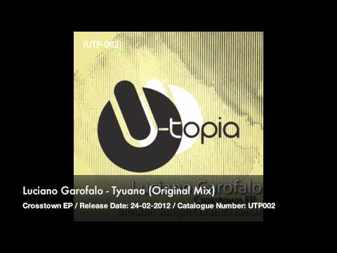 Luciano Garofalo - Tyuana (Original Mix) [UTP002]