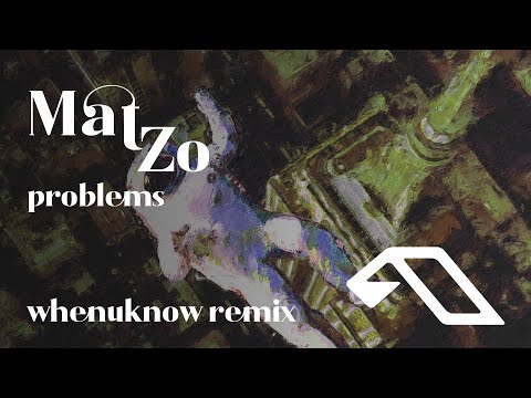 Mat Zo feat. Olan - Problems (Whenuknow Remix)