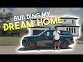 BUILDING MY DREAM HOME | We Found The One