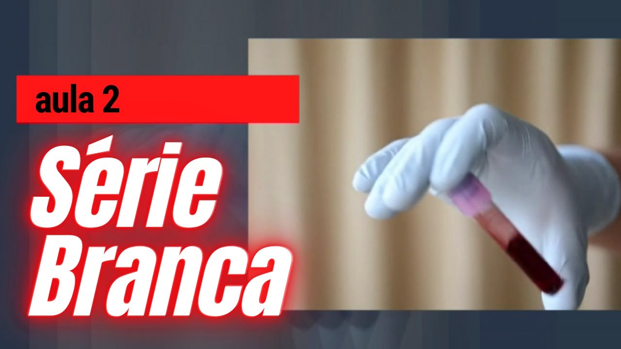 SÉRIE BRANCA - AULA 2 - Hermatologia