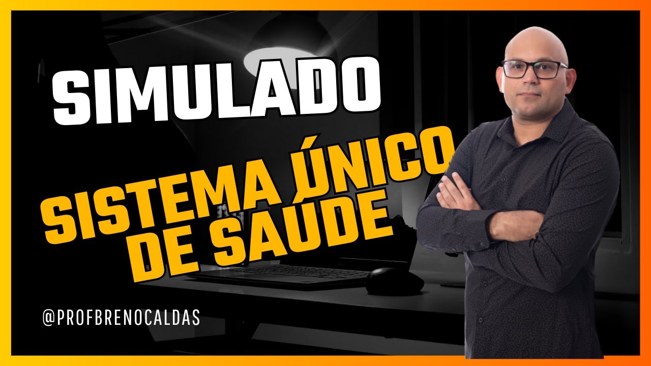 Simulado 30/08/2024 - Sistema Único de Saúde