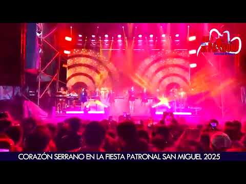 CORAZON SERRANO EN LA FIESTA PATRONAL DE ARCÁNGEL SAN MIGUEL PROV. SAN MIGUEL 2025 DE CAJAMARCA 🇵🇪